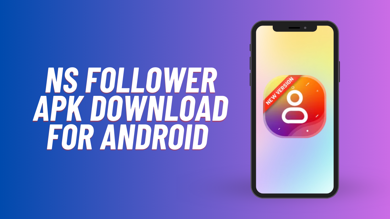 NS Follower APK Download for Android